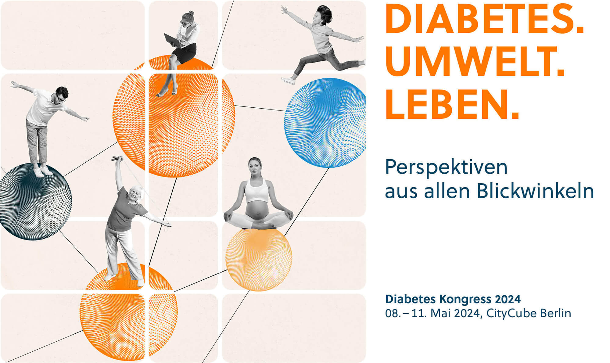 DIABETES. UMWELT. LEBEN. – Perspektiven aus allen Blickwinkeln. Diabetes Kongress 2024 08.-11. Mai 2024 CityCube Berlin
